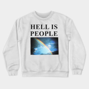 Hell is People Crewneck Sweatshirt